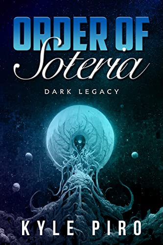 Order of Soteria: Dark Legacy on Kindle