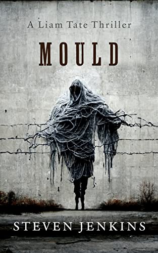 Mould (Liam Tate Book 1) on Kindle