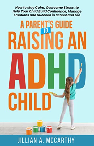 A Parent's Guide to Raising an ADHD Child on Kindle