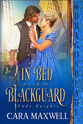 In Bed with a Blackguard (Lady Knights Book 1) on Kindle