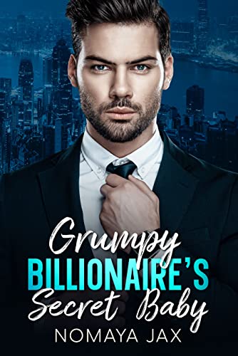 Grumpy Billionaire's Secret Baby on Kindle
