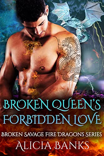 Broken Queen's Forbidden Love (Broken Savage Fire Dragons Series Book 3) on Kindle