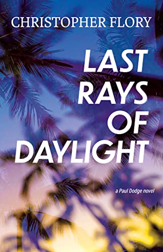 Last Rays of Daylight (A Paul Dodge Novel) on Kindle
