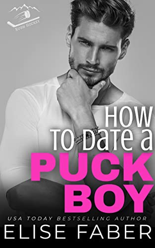 How to Date a Puckboy (Rush Hockey Books 1-3) on Kindle