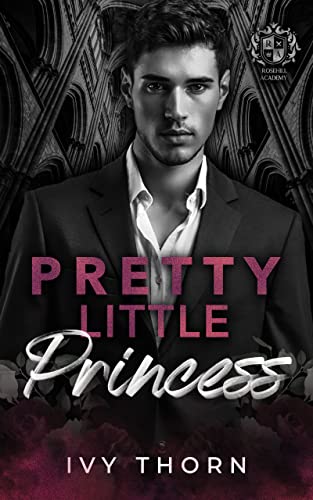 Pretty Little Princess (Rosehill Academy Book 4) on Kindle
