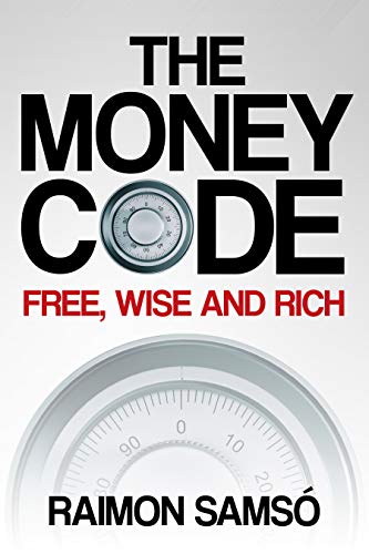 The Money Code: Free, Wise and Rich on Kindle
