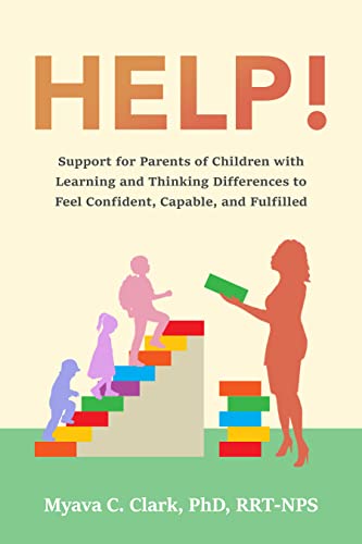 Help!: Support for Parents of Children with Learning and Thinking Differences to Feel Confident, Capable, and Fulfilled on Kindle