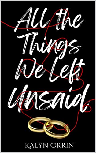 All the Things We Left Unsaid on Kindle
