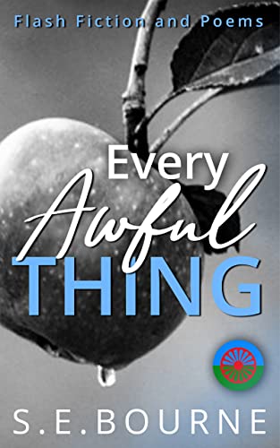 Every Awful Thing: Flash Fiction and Poems on Kindle