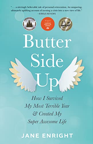 Butter-Side Up: How I Survived My Most Terrible Year and Created My Super Awesome Life on Kindle