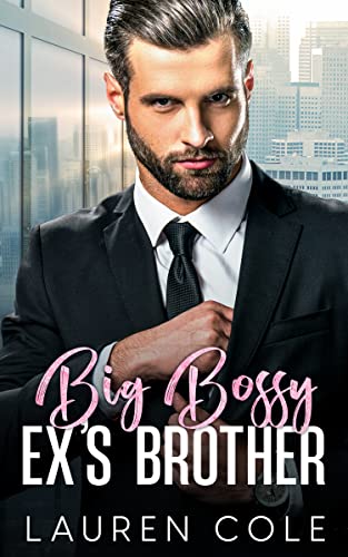 Big Bossy Ex's Brother on Kindle
