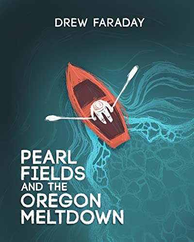 Pearl Fields and the Oregon Meltdown on Kindle