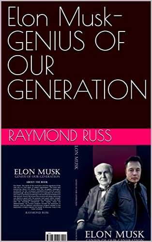 Elon Musk - GENIUS OF OUR GENERATION on Kindle
