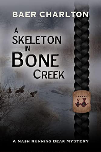A Skeleton in Bone Creek (A Nash Running Bear Mystery Book 1) on Kindle