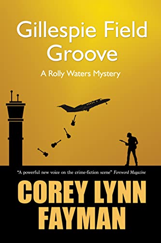 Gillespie Field Groove (A Rolly Waters Mystery Book 5) on Kindle