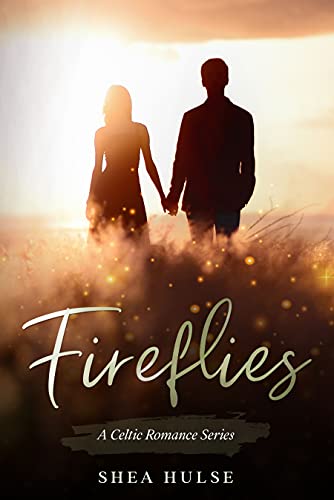 Fireflies (A Celtic Romance Series Book 1) on Kindle