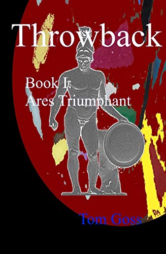 Ares Triumphant (Throwback Book 1) on Kindle