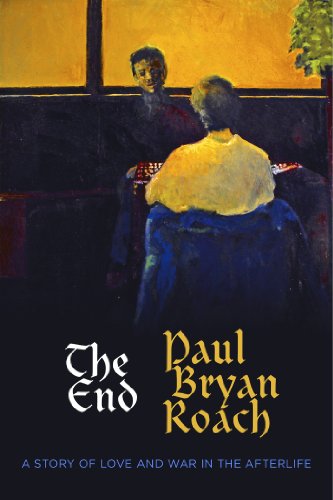 The End: A Story of Love and War in the Afterlife on Kindle
