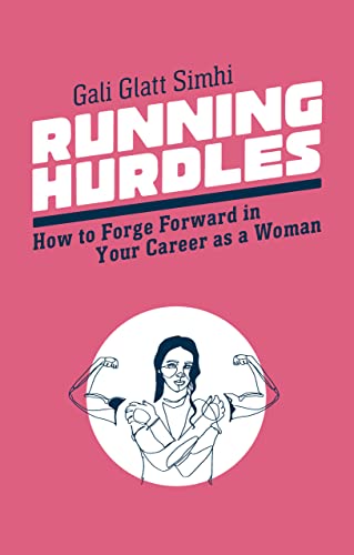 Running Hurdles: How to Forge Ahead in Your Career as a Woman on Kindle