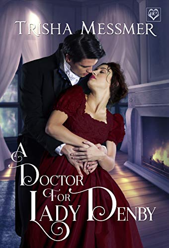 A Doctor For Lady Denby (The Hope Clinic Book 2) on Kindle