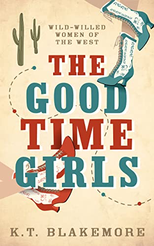 The Good Time Girls (Wild-Willed Women of the West) on Kindle