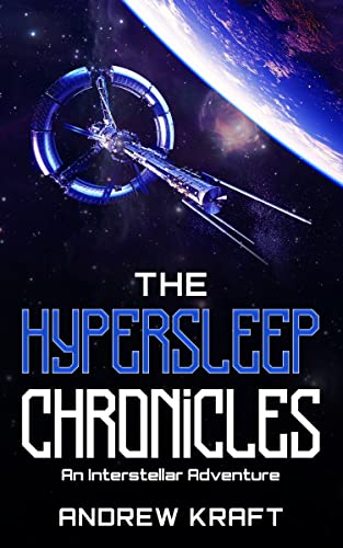 The Hypersleep Chronicles: An Interstellar Adventure on Kindle