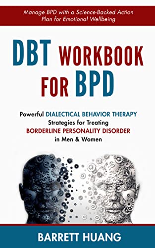 DBT Workbook for BPD: Powerful Dialectical Behavior Therapy Strategies for Treating Borderline Personality Disorder in Men & Women on Kindle