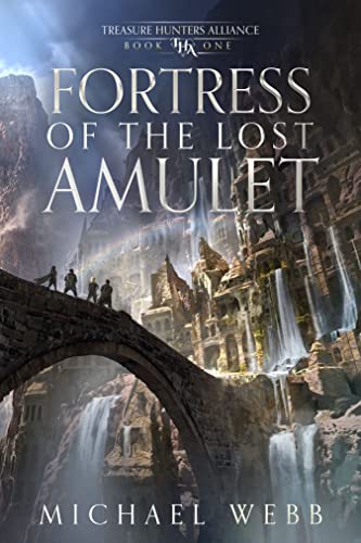 Fortress of the Lost Amulet (Treasure Hunters Alliance Book 1) on Kindle