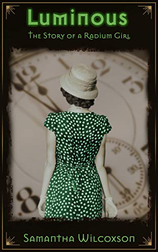 Luminous: The Story of a Radium Girl on Kindle