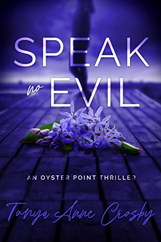 Speak No Evil (Oyster Point Thriller Book 1) on Kindle