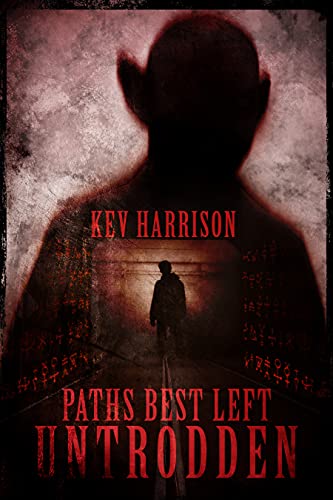 Paths Best Left Untrodden on Kindle