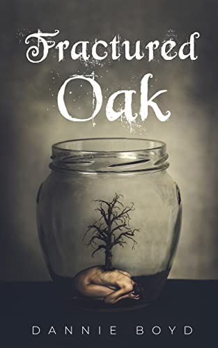 Fractured Oak on Kindle