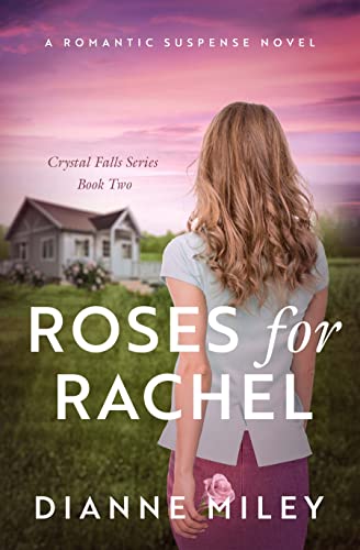 Roses for Rachel (The Crystal Falls Series Book 2) on Kindle