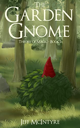The Garden Gnome: Theory of Magic - Book 1 on Kindle