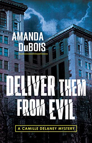 Deliver Them From Evil (A Camille Delaney Mystery Book 2) on Kindle