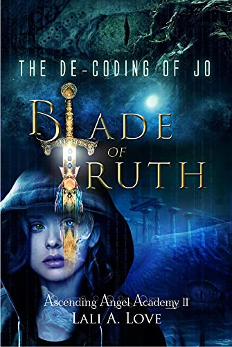 The De-Coding of Jo: Blade of Truth (Ascending Angel Academy Book 2) on Kindle