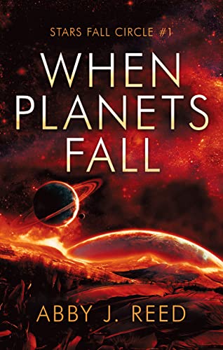 When Planets Fall (Stars Fall Circle Book 1) on Kindle