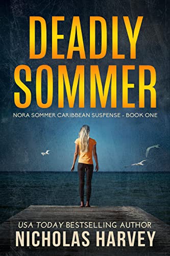 Deadly Sommer (Nora Sommer Caribbean Suspense Book 1) on Kindle