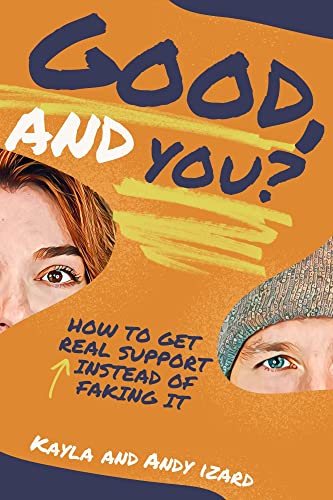 Good, And You?: How to Get Real Support Instead of Faking It on Kindle