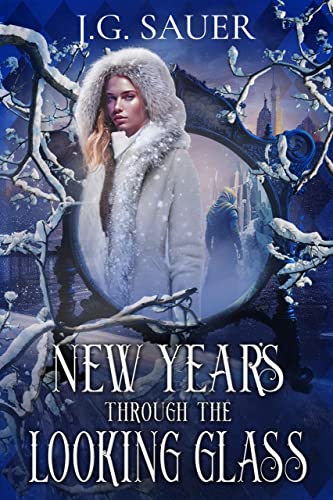 New Year’s Through the Looking Glass (Looking Glass Series Book 1) on Kindle