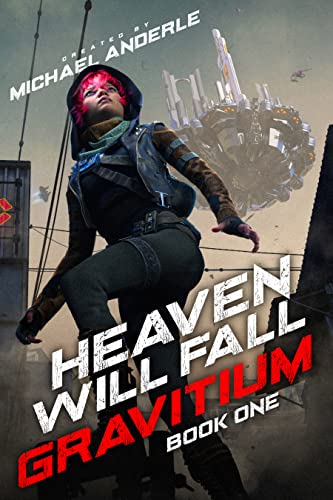 Heaven Will Fall (Gravitium Book 1) on Kindle