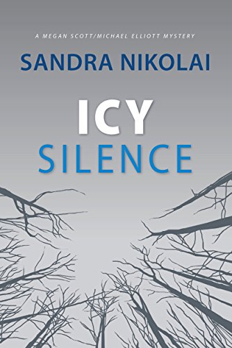 Icy Silence (Megan Scott/Michael Elliott Mystery Book 3) on Kindle