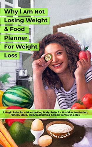 Why I Am Not Losing Weight & Food Planner for Weight Loss on Kindle