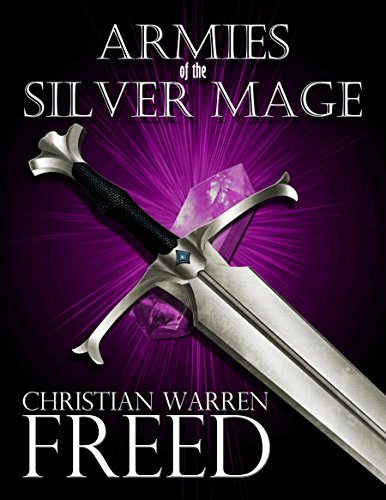 Armies of the Silver Mage (Histories of Malweir Book 1) on Kindle