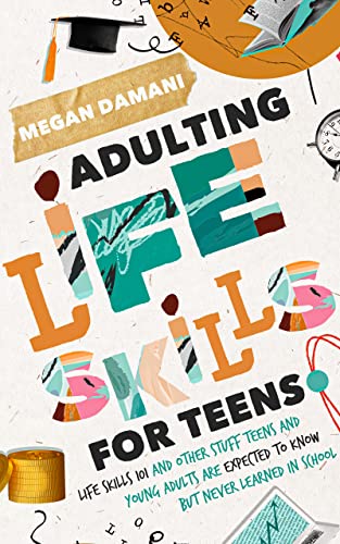 Adulting: Life Skills For Teens on Kindle