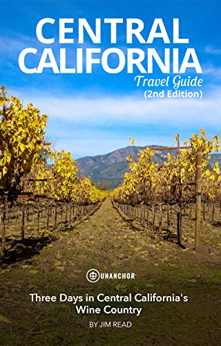 Three Days in Central California's Wine Country on Kindle