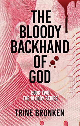 The Bloody Backhand Of God (The Bloody Series Book 2) on Kindle