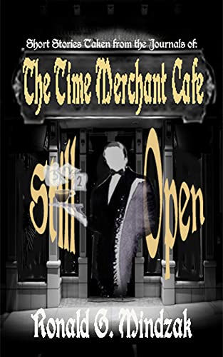 The Time Merchant Cafe - Still Open on Kindle