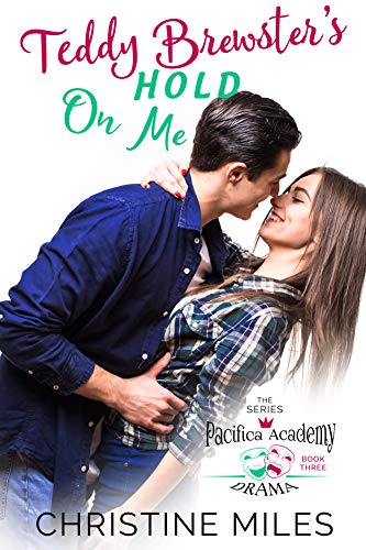 Teddy Brewster's Hold On Me (Pacifica Academy Drama Series Book 3) on Kindle