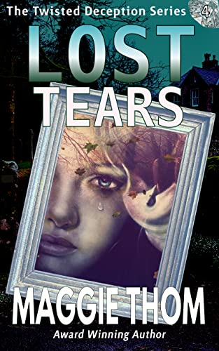 Lost Tears (The Twisted Deception Suspense Thriller Mystery Series Book 4) on Kindle